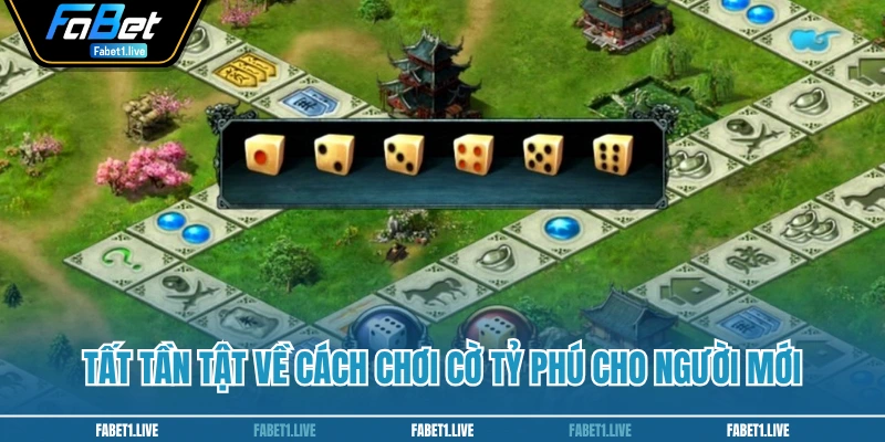 Tất tần tật về cách chơi cờ tỷ phú cho người mới